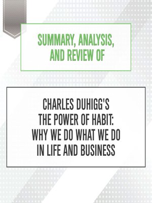 cover image of Summary, Analysis, and Review of Charles Duhigg's the Power of Habit